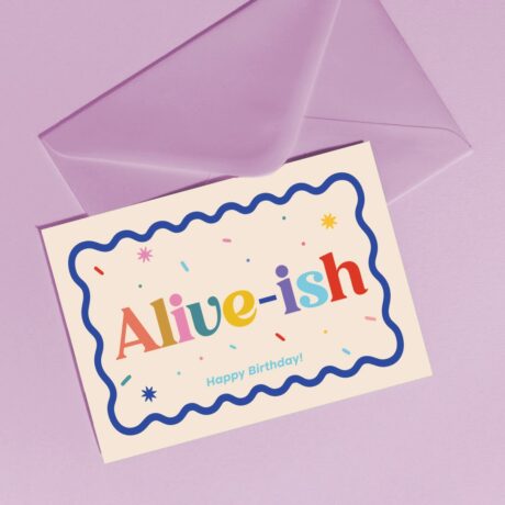 Alive-ish Birthday Card