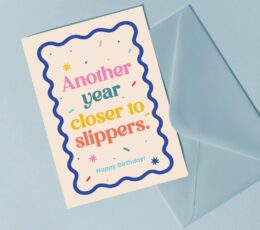 Closer to Slippers Birthday Card