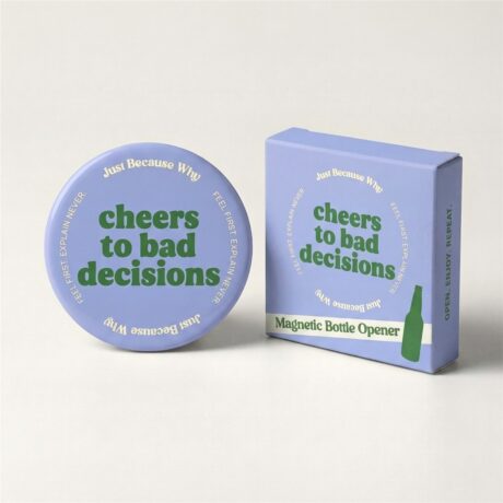 Magnetic Bottle Opener Cheers to Bad Decisions 2